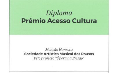 Prémio Acesso Cultura 2019 distinguiu a SAMP com Menção Honrosa pelo projeto “Ópera na Prisão”