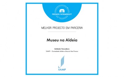O Projeto SAMP “Museu na Aldeia” foi distinguido pelos Prémios Património.pt 2021