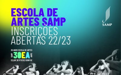 Escola de Artes SAMP | Inscrições Abertas 2022/2023